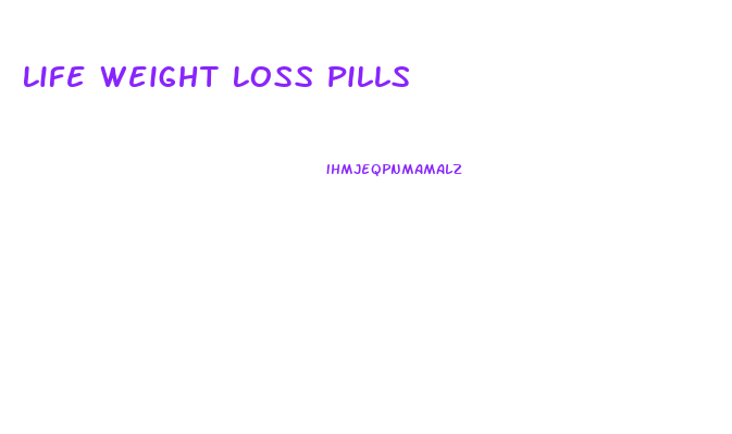 Life Weight Loss Pills