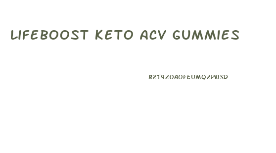 Lifeboost Keto Acv Gummies