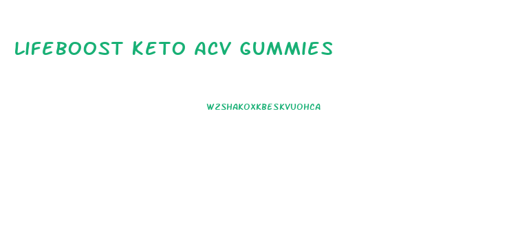 Lifeboost Keto Acv Gummies