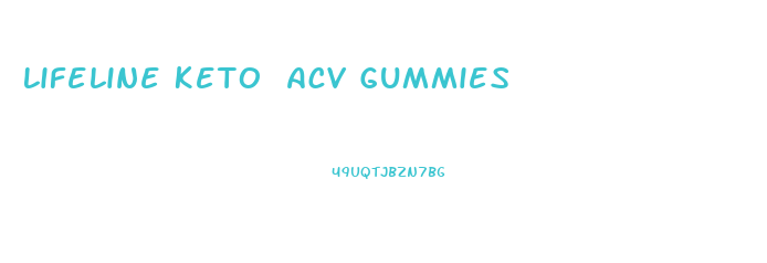 Lifeline Keto Acv Gummies