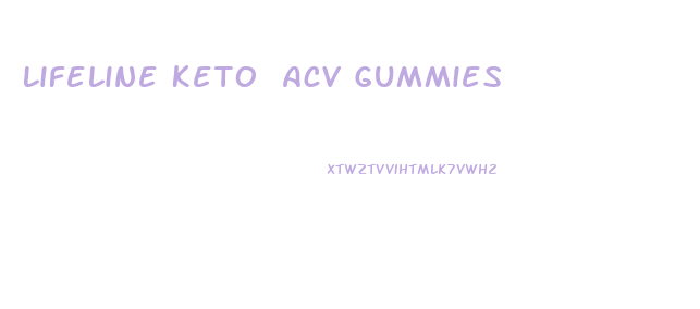 Lifeline Keto Acv Gummies