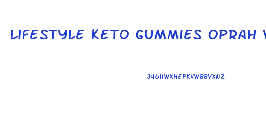 Lifestyle Keto Gummies Oprah Winfrey