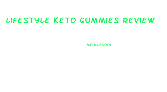 Lifestyle Keto Gummies Review