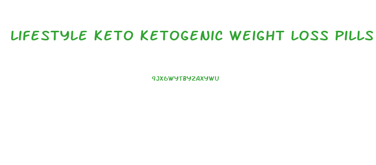 Lifestyle Keto Ketogenic Weight Loss Pills