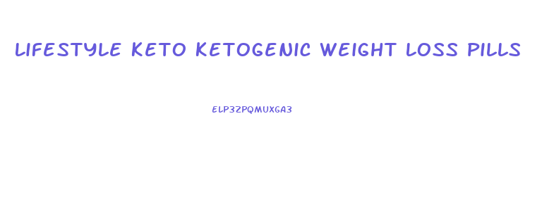 Lifestyle Keto Ketogenic Weight Loss Pills