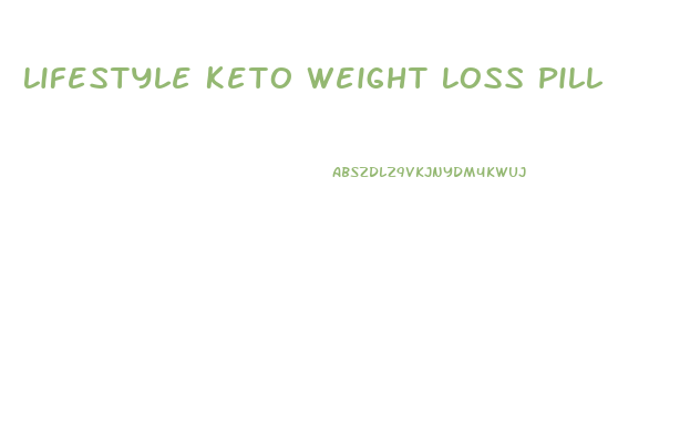 Lifestyle Keto Weight Loss Pill