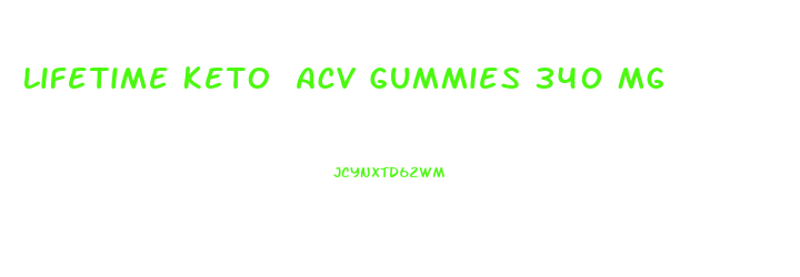 Lifetime Keto Acv Gummies 340 Mg