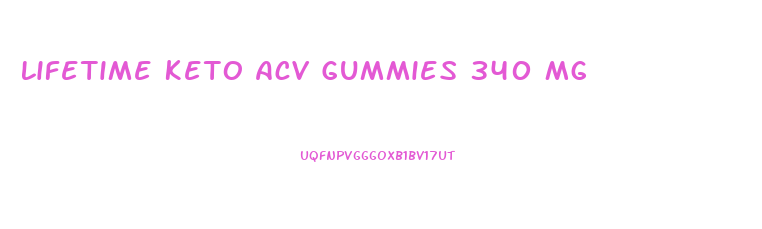 Lifetime Keto Acv Gummies 340 Mg