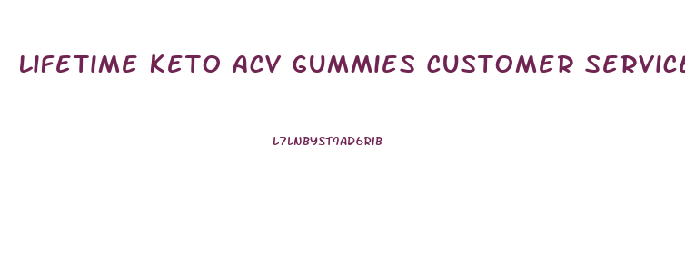 Lifetime Keto Acv Gummies Customer Service Phone Number