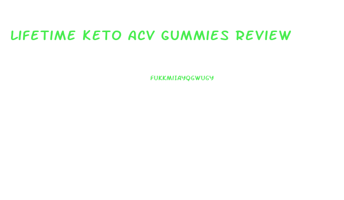 Lifetime Keto Acv Gummies Review