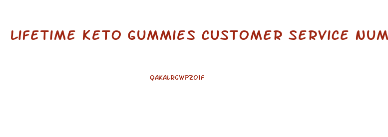 Lifetime Keto Gummies Customer Service Number