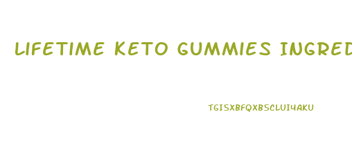 Lifetime Keto Gummies Ingredients