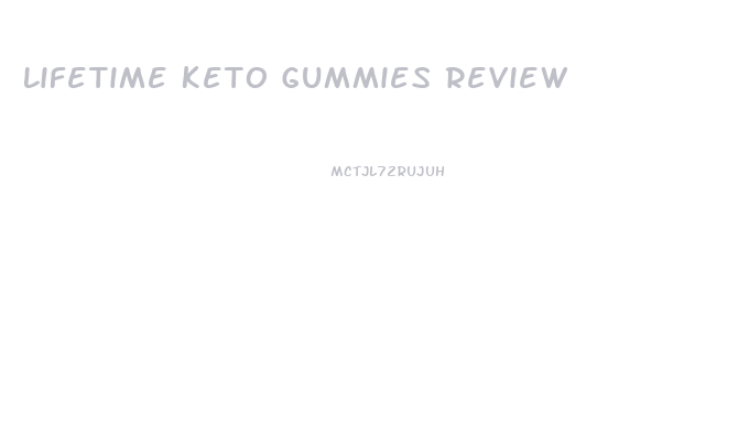 Lifetime Keto Gummies Review