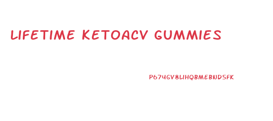 Lifetime Ketoacv Gummies