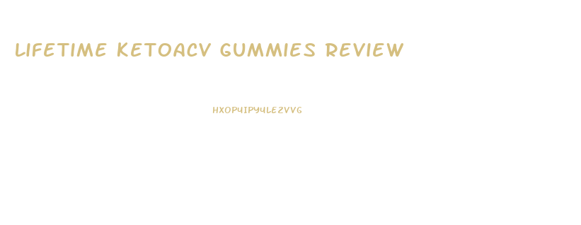 Lifetime Ketoacv Gummies Review