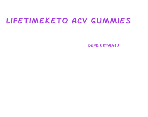 Lifetimeketo Acv Gummies