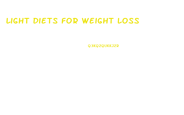 Light Diets For Weight Loss