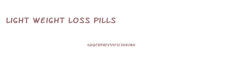 Light Weight Loss Pills