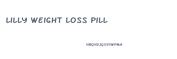 Lilly Weight Loss Pill