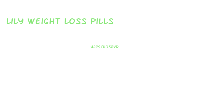 Lily Weight Loss Pills