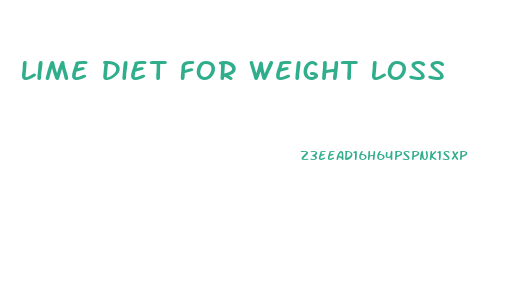 Lime Diet For Weight Loss