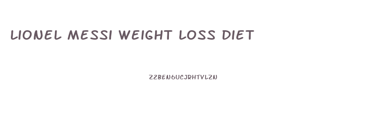 Lionel Messi Weight Loss Diet