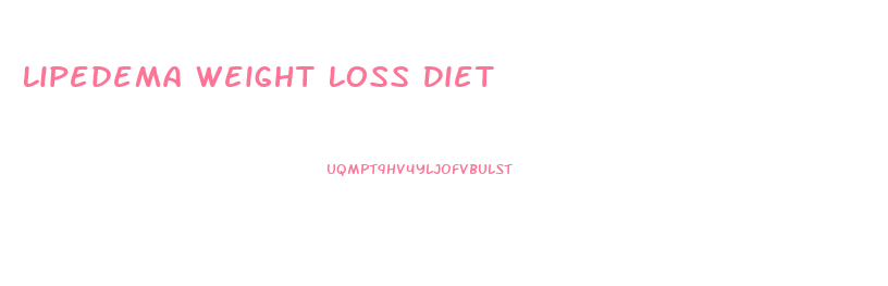 Lipedema Weight Loss Diet