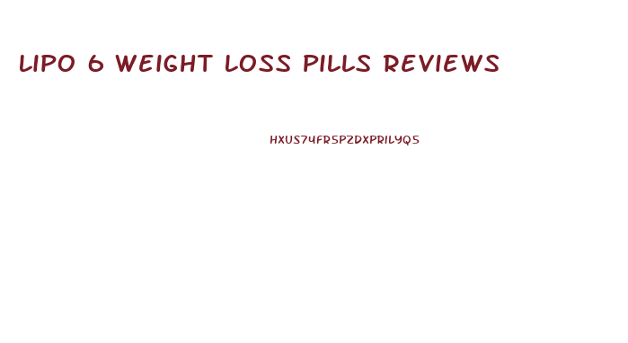 Lipo 6 Weight Loss Pills Reviews