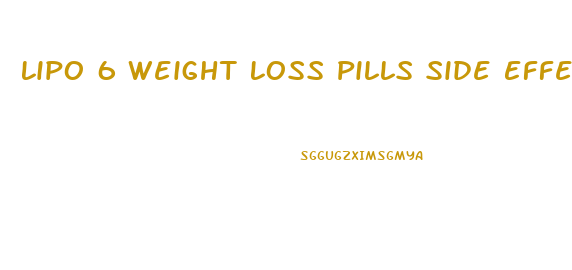 Lipo 6 Weight Loss Pills Side Effects