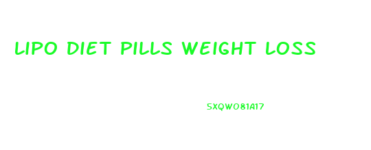 Lipo Diet Pills Weight Loss