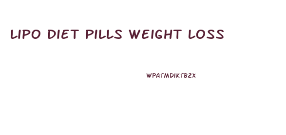 Lipo Diet Pills Weight Loss