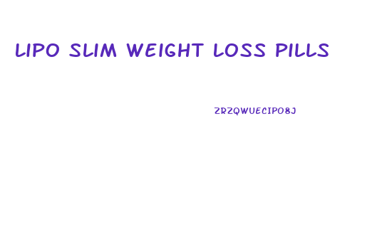 Lipo Slim Weight Loss Pills