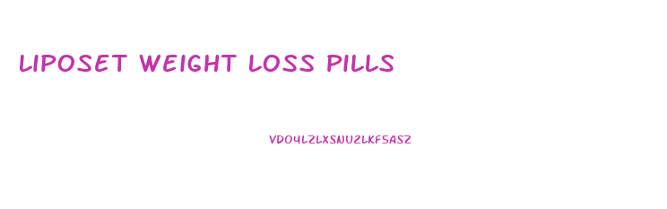 Liposet Weight Loss Pills