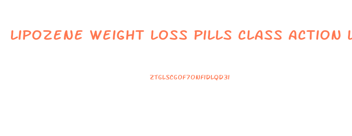 Lipozene Weight Loss Pills Class Action Lawsuit