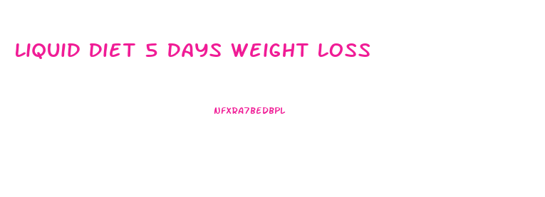 Liquid Diet 5 Days Weight Loss