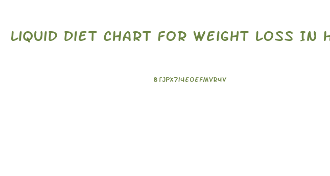 Liquid Diet Chart For Weight Loss In Hindi