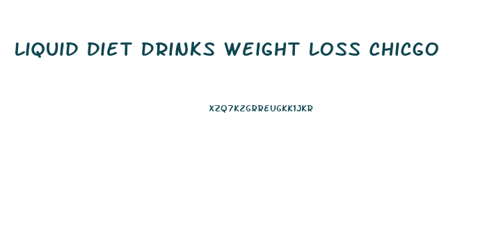 Liquid Diet Drinks Weight Loss Chicgo