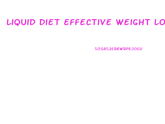 Liquid Diet Effective Weight Loss