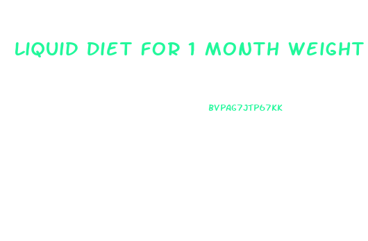 Liquid Diet For 1 Month Weight Loss