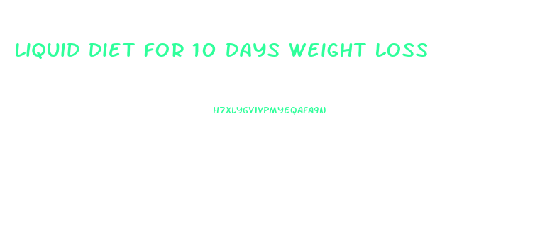 Liquid Diet For 10 Days Weight Loss