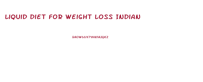 Liquid Diet For Weight Loss Indian