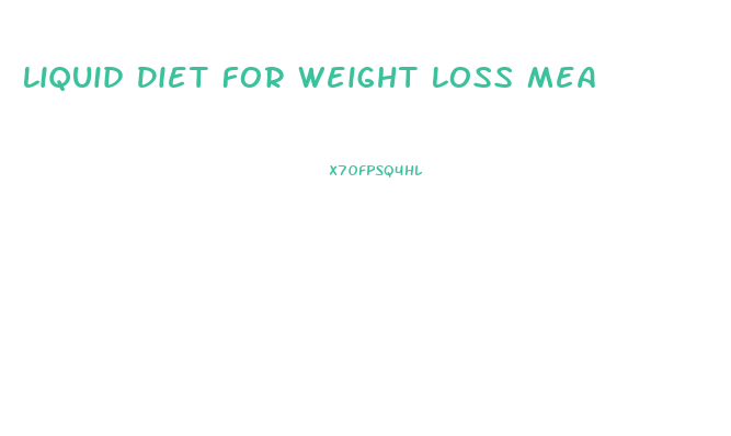 Liquid Diet For Weight Loss Mea