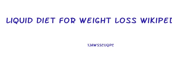 Liquid Diet For Weight Loss Wikipedia