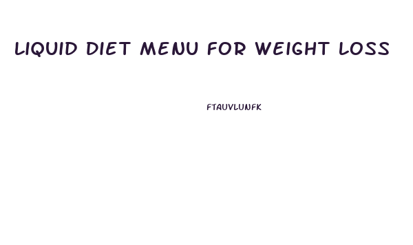 Liquid Diet Menu For Weight Loss