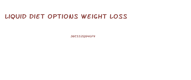 Liquid Diet Options Weight Loss