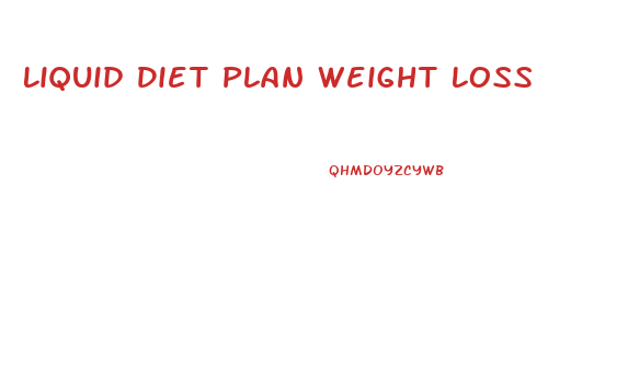 Liquid Diet Plan Weight Loss