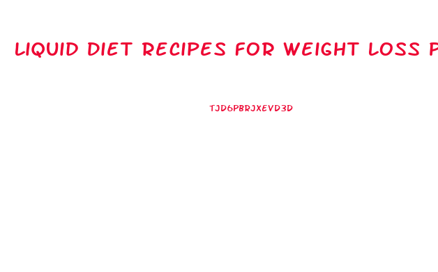 Liquid Diet Recipes For Weight Loss Pdf