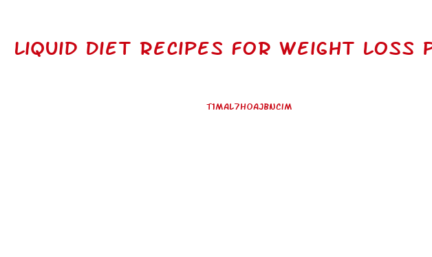 Liquid Diet Recipes For Weight Loss Pdf