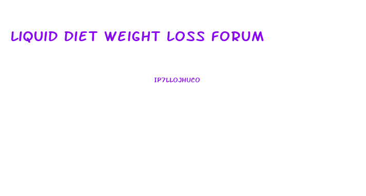 Liquid Diet Weight Loss Forum