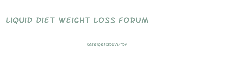 Liquid Diet Weight Loss Forum